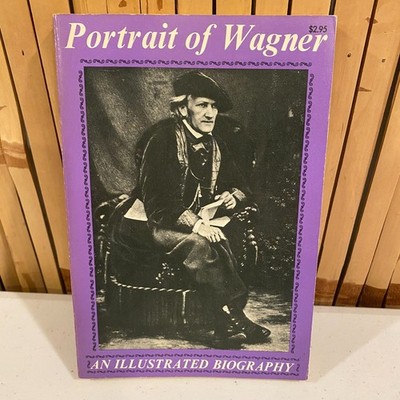 Portrait of Wagner: An Illustrated Biography by Hans Mayer 1972 Herder & Herder