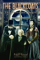 The Black Coats The Parisian Jungle Paul Feval Taschenbuch Englisch 2008