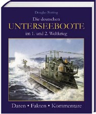 Die deutschen Unterseeboote im 1. und 2. Weltkrieg