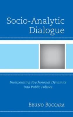 Socio-Analytic Dialogue: Incorporating Psychosocial Dynamics Into Public Po...
