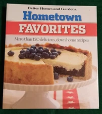 Hometown Favorites  120 plus Down-home Recipes  Better Homes & Gardens HardCover