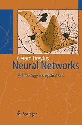 Neural Networks: Methodology and - Paperback, by Dreyfus Gérard - Very Good c