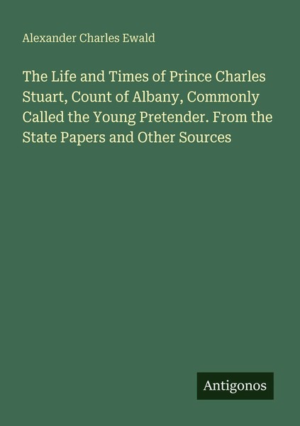 Alexander Charles Ewald | The Life And Times Of Prince Charles Stuart, Count...-image