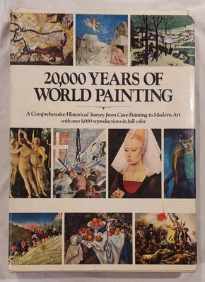 20,000 Years Of World Painting B Hans L C. Jaffe 1983