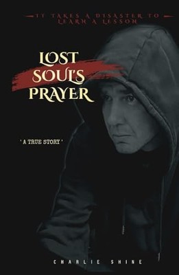 Lost Soul's Prayer, Shine, Charlie