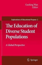 The Education of Diverse Student Populations: A Global Perspective by Guofang Wa
