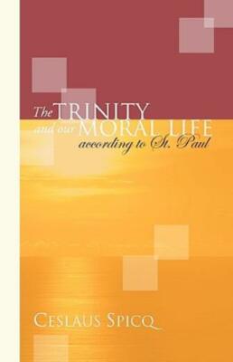 Trinity And Our Moral Life According To St  Paul