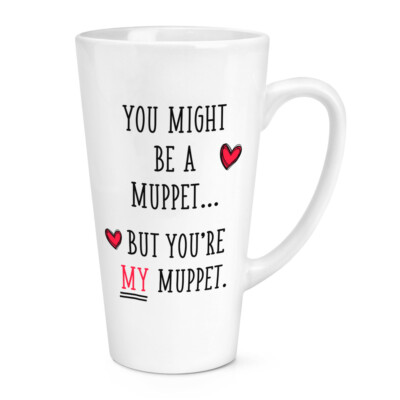 You Potresti Essere Un Muppet 483ml Grande Latte Tazza Valentines Day