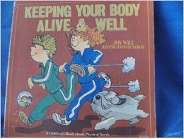 Keeping Your Body Alive and Well