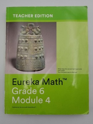 Eureka Math Grade 6 Module 4 Teacher Edition