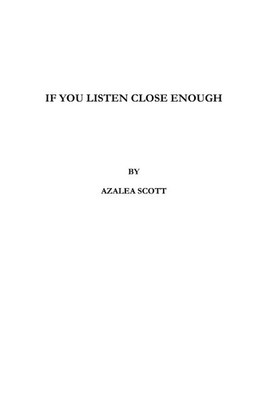 Azalea Scott | if you listen close enough | Taschenbuch | Englisch (2016)