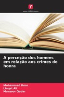 Muhammad Ibrar (U. A.) | A PerceçãO Dos Homens Em RelaçãO Aos Crimes De Honra