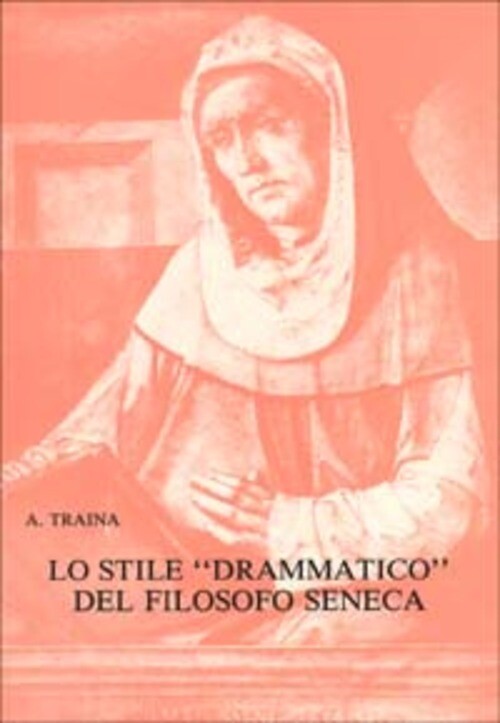 STILE DRAMMATICO DEL FILOSOFO SENECA TRAINA