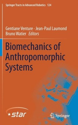 Venture - Biomechanics of Anthropomorphic Systems - New hardback or ca - X555z