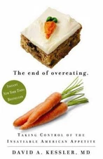 The End of Overeating: Taking Control of the Insatiable Ameri - VERY GOOD