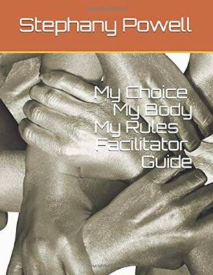 My Body Rules.pdf My Choice My Body My Rules Facilitator Guide - Paperback - GOOD | eBay