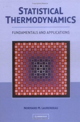 Statistical Thermodynamics Fundamentals and Applications Laurendeau Hardback