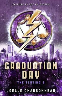 The Testing 3: Graduation Day by Charbonneau, Joelle 178370022X FREE Shipping