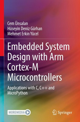 Embedded System Design with ARM Cortex-M Microcontrollers | Cem Ünsalan (u. a.)