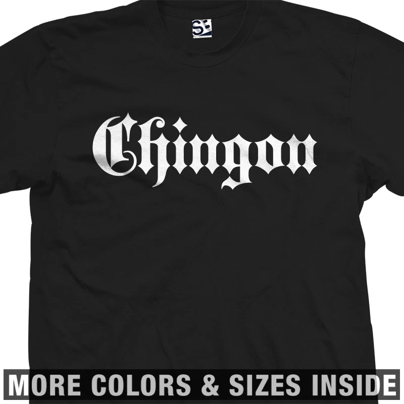 Chingon Thug T-Shirt Old English Bad Ass Awesome Spanglish Text Mens Tee Shirt