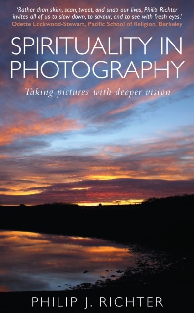 Spirituality in Photography by Philip J. Richter (Paperback Book)