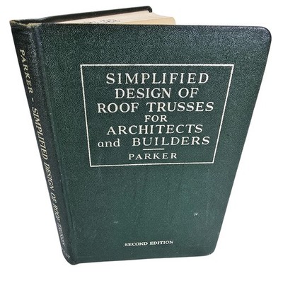 Simplified Design Of Roof Trusses For Architects & Builders Parker HC 1967 Vtg