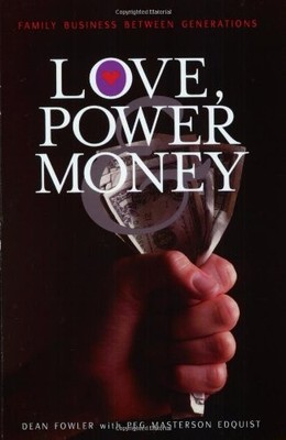 Love, Power and Money: Family Business Between Generations