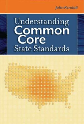 Understanding Common Core State Standards; Pr- paperback, Kendall, 9781416613312