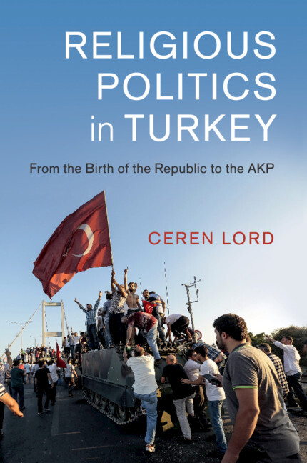 Religious Politics in Turkey Lord Paperback Cambridge University Press
