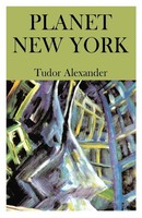 Tudor Alexander | Planet New York | Taschenbuch | Englisch (2000) | Xlibris