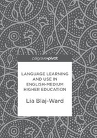 Lia Blaj-Ward | Language Learning And Use In English-Medium Higher Education | X
