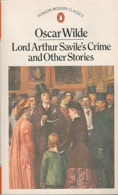 Lord Arthur Savile's Crime and Other Stories Wilde, Oscar: