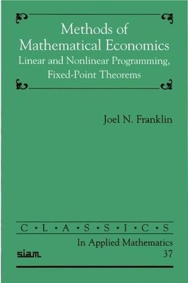 Methods of Mathematical Economics: Linear and Nonlinear Programming, Fixed-P...