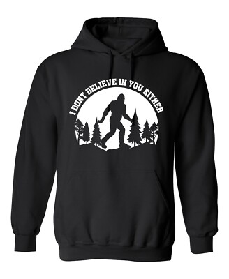 I Don't Believe In You Either Sarcastic Humor Men's Hoodies