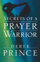 Secrets Of A Prayer Warrior By Derek Prince, (paperback), Chosen Books , New, Fr on sale Secrets Of A Prayer Warrior By Derek Prince, (paperback), Chosen Books , New, Fr on sale