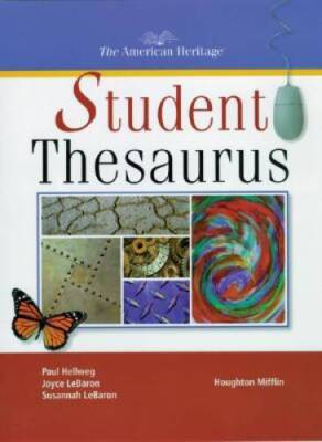 The American Heritage Student Thesaurus (American Heritage Dictionary) - GOOD