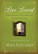 Live Loved: Experiencing God's Presence in Everyday Life - Hardcover - GOOD