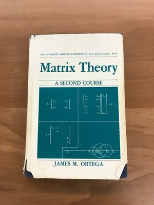 1987 Matrix Theory - A Second Course by James M. Ortega Hardcover Book