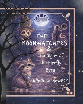 The Moonwatchers & The Night of The Firefly Eyes by Rebecca Mowery Paperback Boo