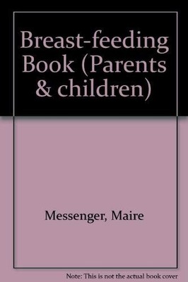 Breast-feeding Book (Parents & chil..., Messenger, Mair