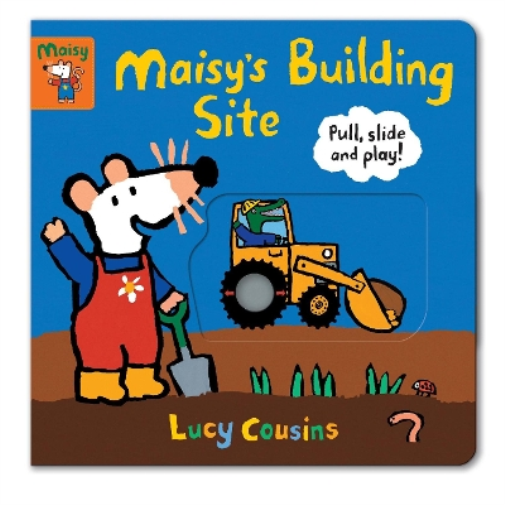 Lucy Cousins Maisy's Building Site: Pull, Slide and Play! (Libro di cartone)