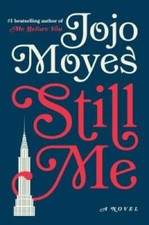 Still Me: A Novel - Hardcover By Moyes, Jojo - GOOD