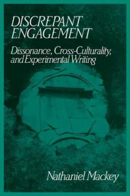 Discrepant Engagement: Dissonance, Cross-Culturality and Experimental Writing (