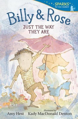 Billy and Rose: Just the Way They Are: Candlewick Sparks by Amy Hest Paperback B
