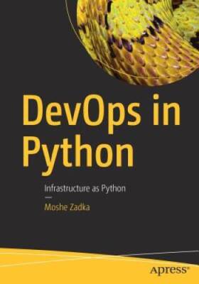 DevOps in Python: Infrastructure as Python - Paperback By Zadka, Moshe - GOOD