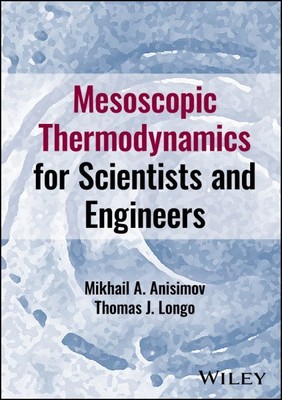 Mesoscopic Thermodynamics for Scientists and Engineers, Hardcover by Anisimov...