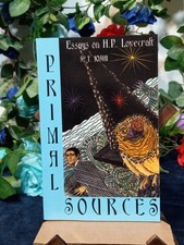 Primal Sources : Essays on H. P. Lovecraft, Paperback by Joshi, S. T. 2003