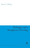 Sharin N. Elkholy | Heidegger And A Metaphysics Of Feeling | Buch | Englisch