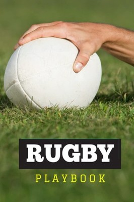 Rugby Coaching Playbook: 120 Blank Field Diagrams for Training &