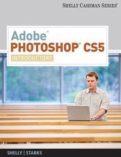 Adobe Photoshop CS5: Introductory SAM 2010 Compatible Products 